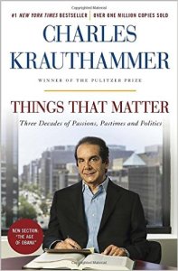 Things That Matter by Charles Krauthammer 