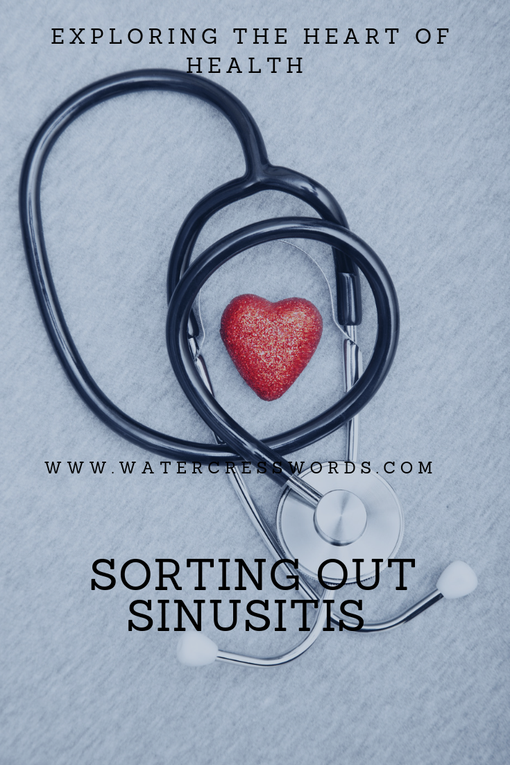 SORTING OUT SINUSITIS -www.watercresswords.com