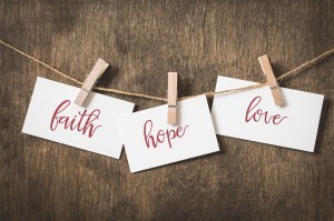 "faith, hope, love"