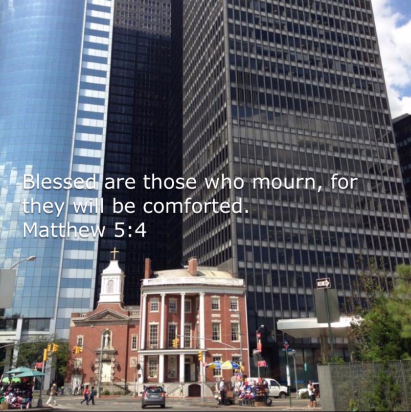 Blessed are those who mourn, for they will be comforted. Matthew 5:4