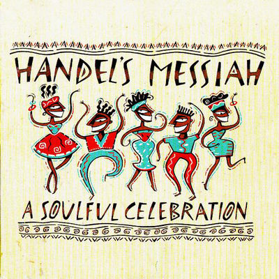 HANDEL'S MESSIAH- A SOULFUL CELEBRATION album cover