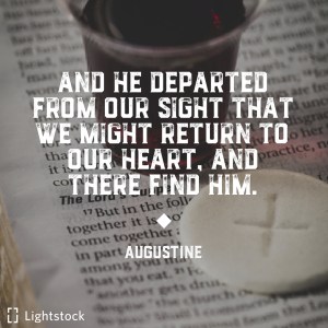 That we might return to our heart-Augustine quote