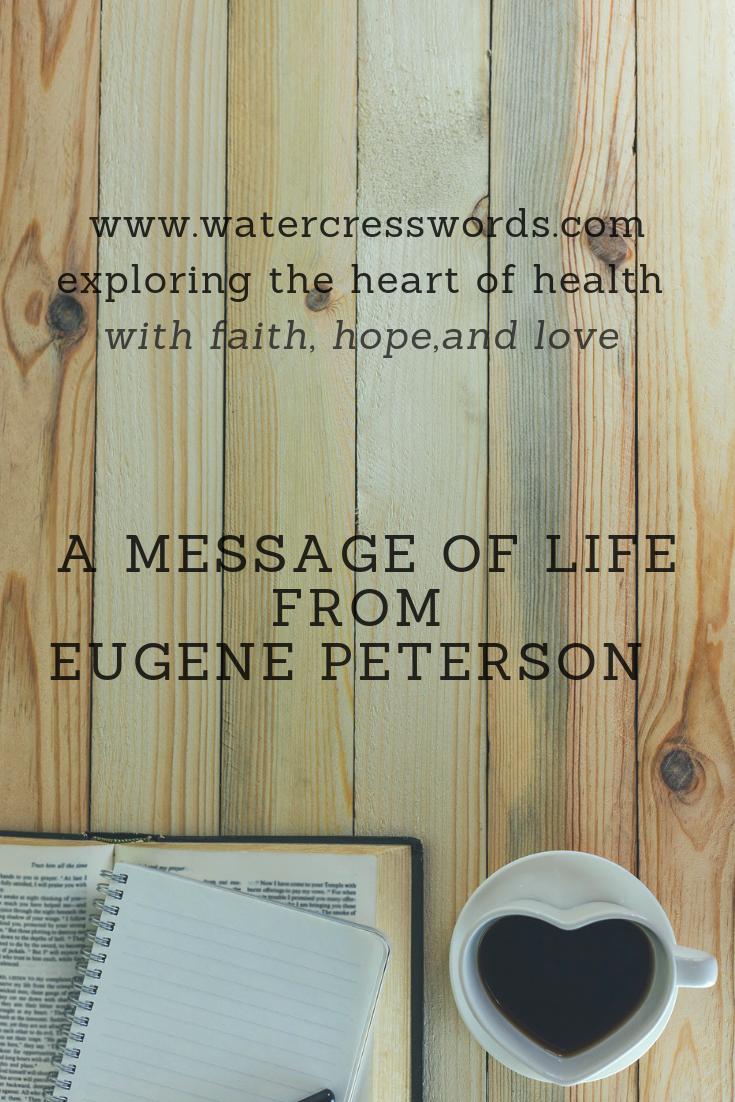 A Message of Life from Eugene Peterson
