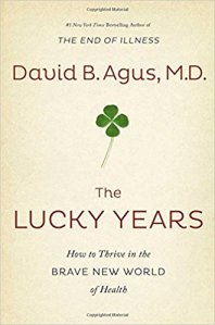 book cover- The LUCKY YEARS by David B. Agus, M.D.