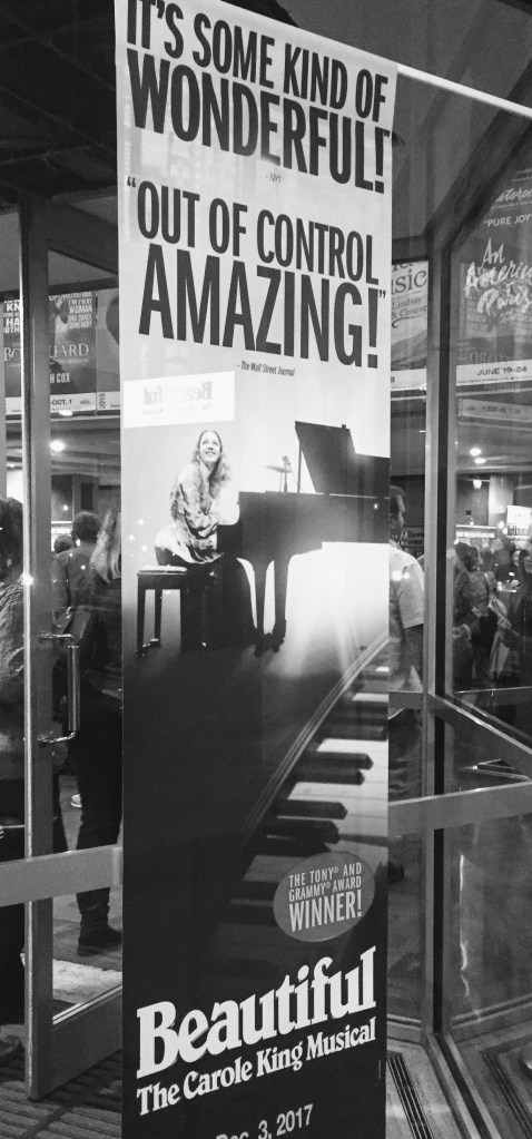 It's some kind of wonderful! Beautiful The Carole King Musical- poster on window at theater