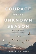 COURAGE for the UNKNOWN SEASON, a book