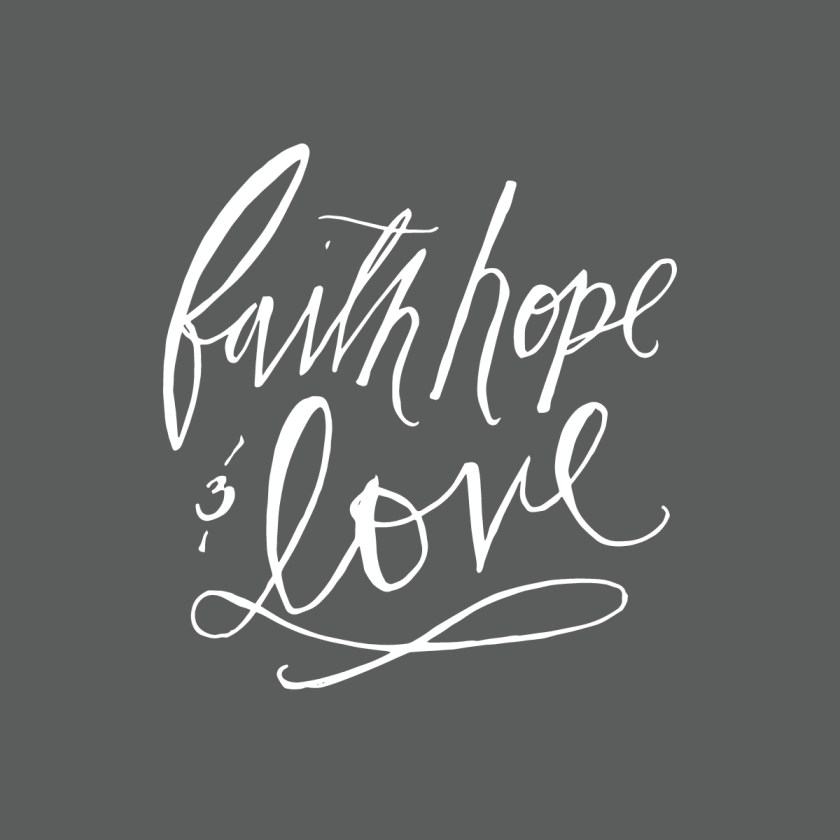faith, hope and love in cursive letters