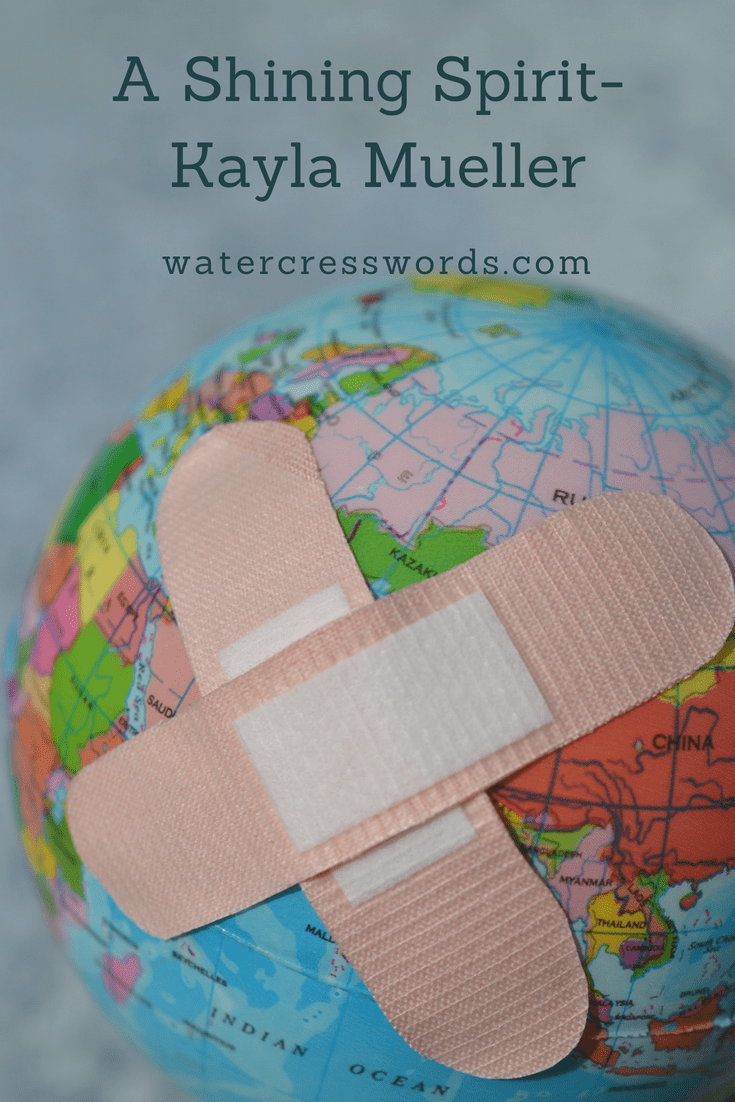 A Shining Spirit-Kayla Mueller-watercresswords.com