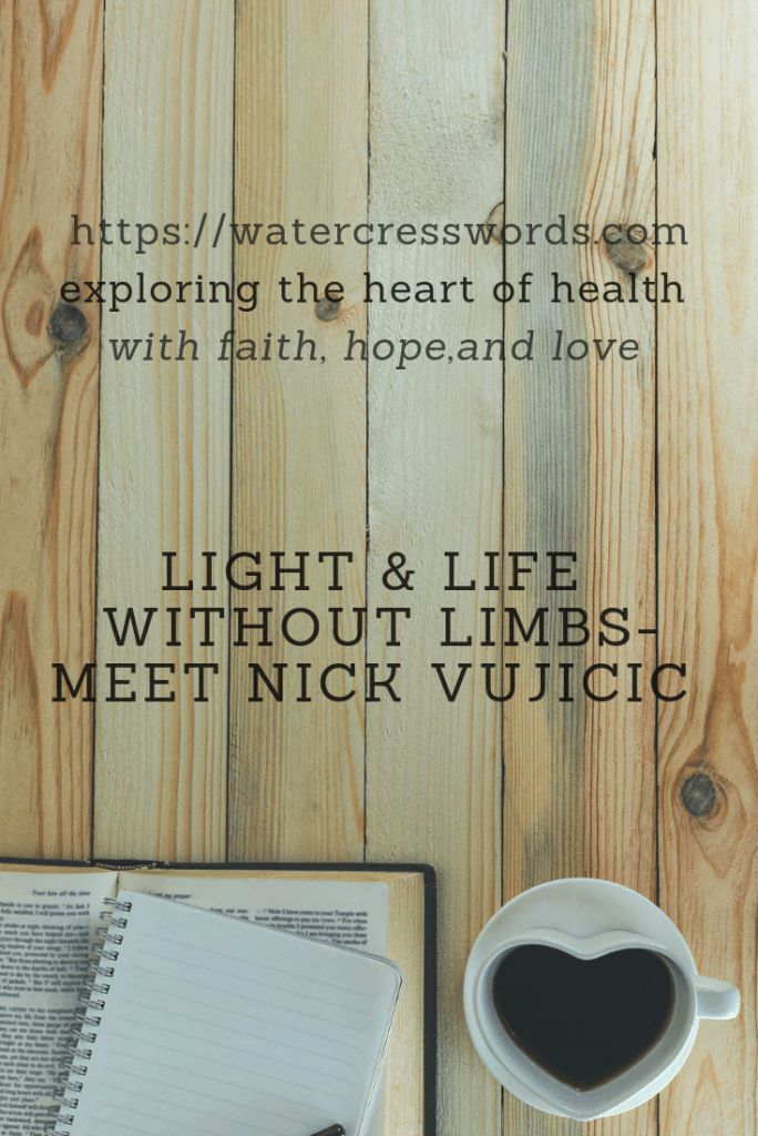 LIGHT & LIGHT WITHOUT LIMBS-MEET NICK VUJICIC