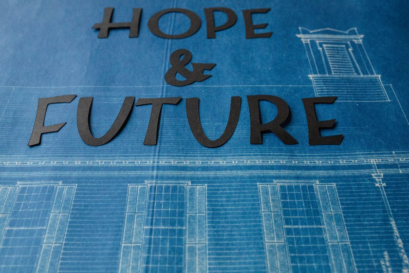 HOPE AND FUTURE letters on a blueprint