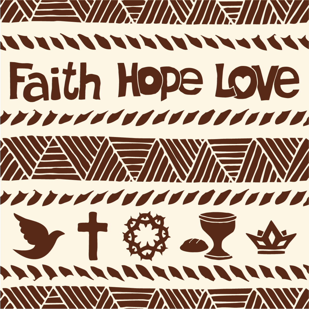 Faith Hope Love letters above Christian symbols-dove, cross, crown